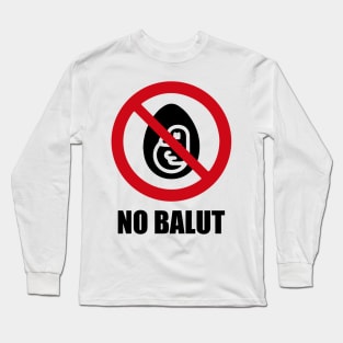 NO BALUT - Anti series - Nasty smelly foods - 23B Long Sleeve T-Shirt